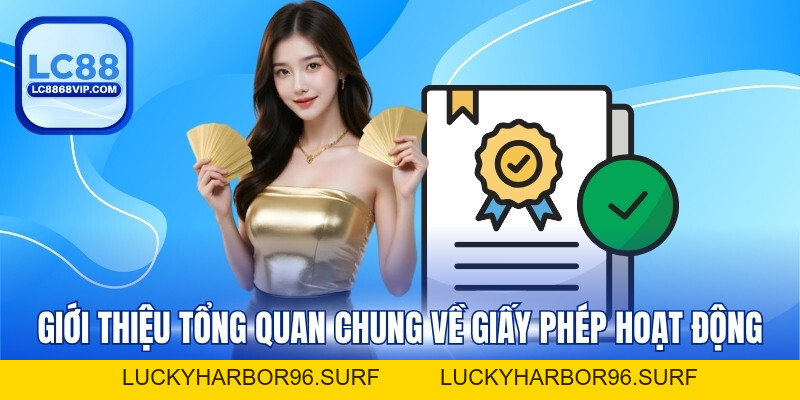 Giấy Phép Hoạt Động LC88 – Cơ Sở Pháp Lý Cho Sự Phát Triển