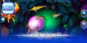 Bắn Cá LC88 - Săn Mồi Đại Dương Cực Đỉnh, Thưởng Lớn