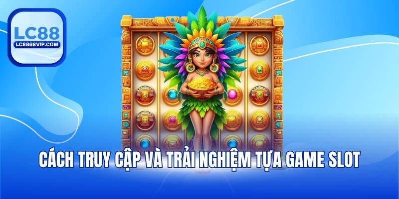 Kho báu Aztec – Mẹo Chơi Và Cách Tham Gia Chi Tiết Tại LC88