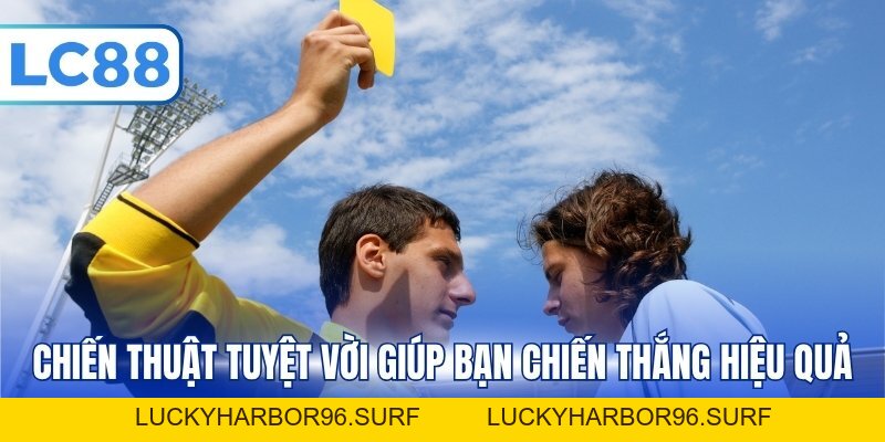 Kèo Thẻ Phạt Và Kiến Thức Dành Cho Người Chơi Mới Tại LC88
