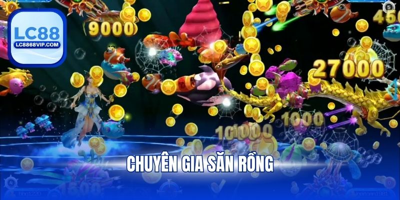 Chuyên Gia Săn Rồng – Siêu Phẩm Bắn Cá Đỉnh Cao Tại LC88