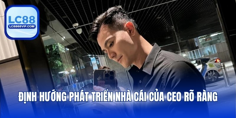 Ceo Mentos – Hành Trình Gây Dựng Thương Hiệu LC88 Từ Số 0