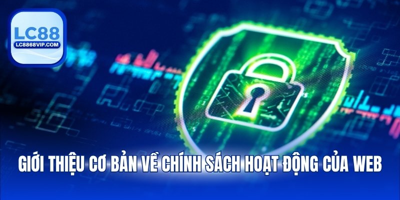 Chính Sách Hoạt Động – Nền Tảng Minh Bạch Cho Sự Uy Tín - LC88