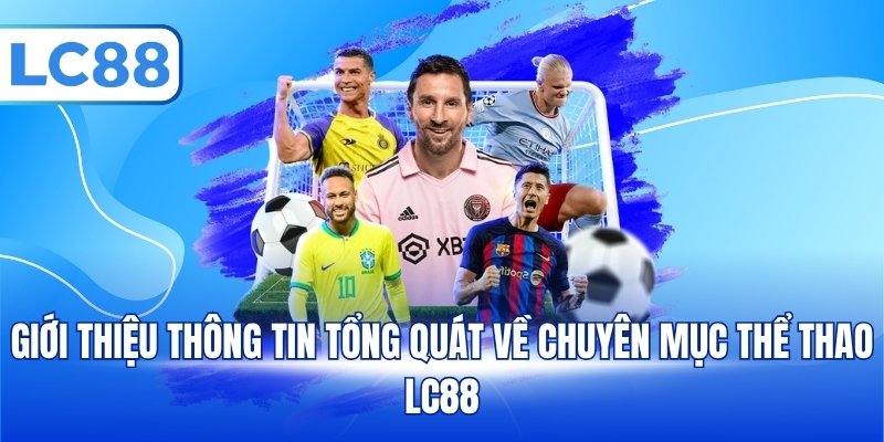 Thể Thao LC88 – Top 1 Lựa Chọn Uy Tín, Hấp Dẫn Hàng Đầu