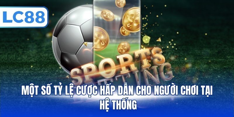 Thể Thao LC88 – Top 1 Lựa Chọn Uy Tín, Hấp Dẫn Hàng Đầu