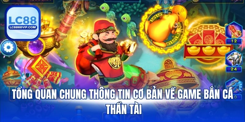 Bắn Cá Thần Tài LC88 – Phiêu Lưu Đại Dương Thú Vị 2026