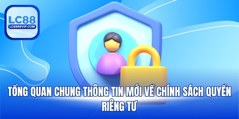 Quyền Riêng Tư – Nền Tảng Bảo Mật Vững Chắc Của LC88